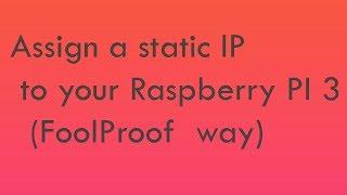 Always assign a static IP Address (Same IP) on Raspberry pi 3