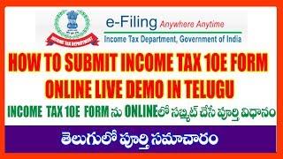 HOW TO SUBMIT INCOME TAX FORM 10E Online IN TELUGU 2019-20