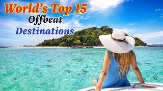 World's Top 15 Offbeat Travel Destinations That Will Blow Your Mind