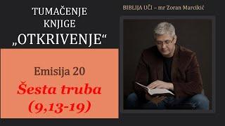 20 TUMAČENJE OTKRIVENJA Zatrubila je ŠESTA TRUBA Poziv crkvi da ostavi idole, kipove i da se pokaje