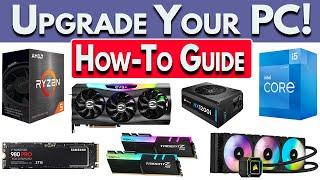 How to Upgrade Your PC: How to Upgrade GPU, CPU, RAM, SSD & More! How to Upgrade PC