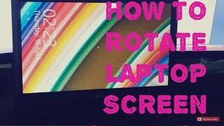 How to Rotate Laptop Screen