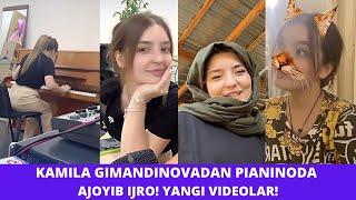 KAMILA GIMANDINOVADAN PIANINODA AJOYIB IJRO! YANGI VIDEOLAR! INSTAGRAM OLAMI