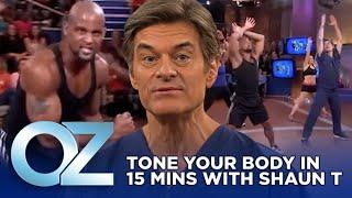 Tone Your Body in Only 15 Minutes with Shaun T | Oz Workout & Fitness