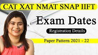 CAT XAT NMAT SNAP IIFT Exam Dates | Registration Details | Paper Pattern 2021 - 22