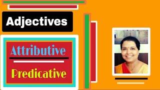 ADJECTIVE | ATTRIBUTIVE | PREDICATIVE | English Grammar
