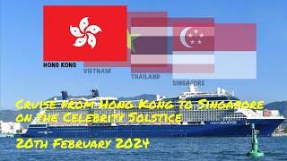 Hong Kong to Singapore on the Celebrity Solstice