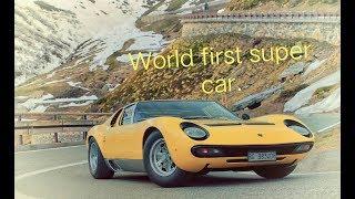 The world's super car. And his history.... From starting from Lamborghini