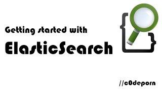 Getting started with ElasticSearch