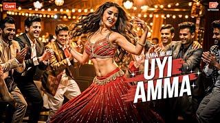 Uyi Amma!Oui Amma New Song!new song!Hindi song.Bollywood song,