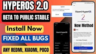 HyperOS 2.0 Beta Update To Public Stable Update, Install Now, Fixed All Bugs, Touch Screen Freeze