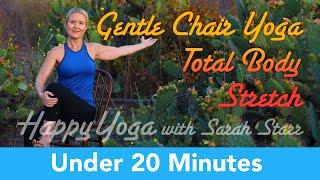 Chair Yoga Total Body Feel Good Stretch in Under 20 Min.