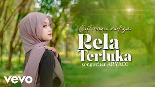 Cut Rani - Rela Terluka (Official Music Video)