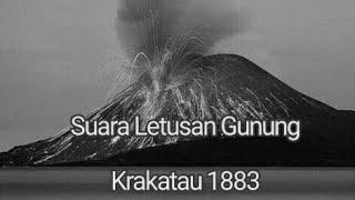 Suara Asli Letusan Gunung Krakatau 1883