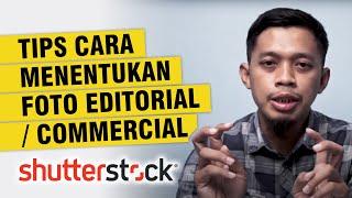 Perbedaan Commercial dan Editorial di Shutterstock + Tips Cara Menentukan Editorial atau Commercial