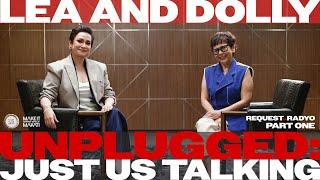 Lea & Dolly (PART 1) UNPLUGGED : Just Us Talking