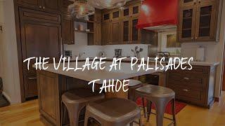 The Village at Palisades Tahoe Review - Olympic Valley , United States of America