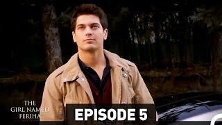 The Girl Named Feriha - Episode 5 (English Subtitles HD)