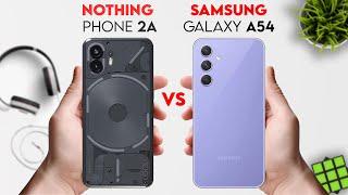 Nothing Phone 2A vs Samsung Galaxy A54 | 9 Pro Tech |