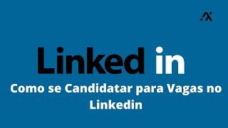 Como se Candidatar para Vagas no Linkedin