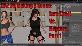 DAZ 3D : Creating A Scene : Lara Croft Vs Raptors Part 1