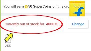 Fix Flipkart Currently out of stock for pincode Problem Solved