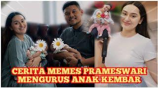 CERITA MEMES PRAMESWARI MENGURUS ANAK KEMBAR !!!