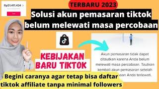 CARA MENGATASI TIKTOK AFFILIATE TIDAK BISA DITAUTKAN KE AKUN PEMASARAN BELUM MELEWATI MASA PERCOBAAN