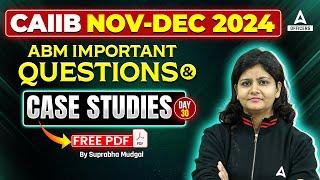 CAIIB Nov 2024 ABM Important Question | CAIIB ABM Case Studies | CAIIB ABM | #30 | Suprabha mam