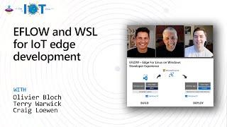 IoT Show: EFLOW and WSL for IoT Edge development