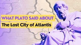 The Lost City of Atlantis - What Plato (Actually) Said