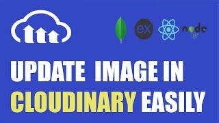 Cloudinary update image in backend - mern stack