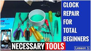 Clock Repair For Total Beginners - Lesson 1