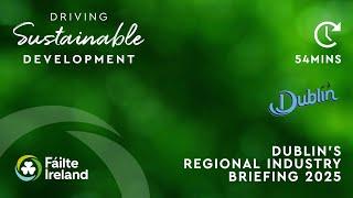 Fáilte Ireland’s Regional Industry Briefing 2025 – Dublin