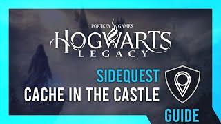 Cache in the Castle | Hogwarts Legacy Guide & Walkthrough