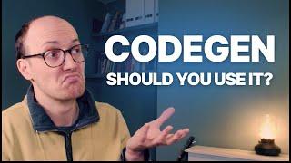 Codegen: The good, the bad and the ugly