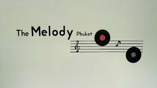 The melody Phuket