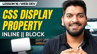 CSS Display Property in Depth: Understanding Inline, Block, and Inline-Block || Episode - 16