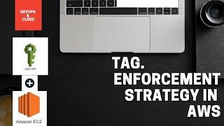 Tag Enforcement Using IAM Policy  | AWS Practical | AWS IAM Policies To Enforce Tagging