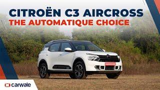 Citroen C3 Aircross - The Automatique Choice | Automatic, 5+2 SUV & More! (Special Feature)