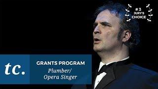 From Plumber to Opera Star