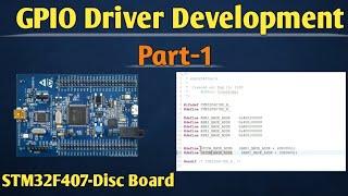 GPIO Driver Development Part-1 || STM32 GPIO Driver Development #driverdevelopment #stm32