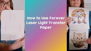 How to use Forever Laser Light Transfer Paper