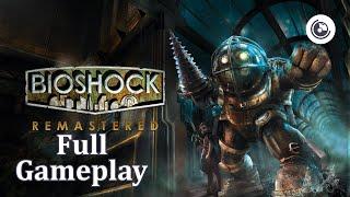 Bioshock Remastered | Full Gameplay | No Commentary