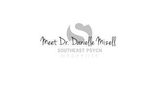 Meet Dr. Danielle Mizell | Southeast Psych Clinician