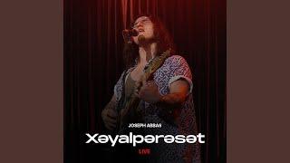 Xəyalpərəst (Live)