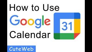 Google Calendar | Latest Google Tips |  Cuteweb  2021