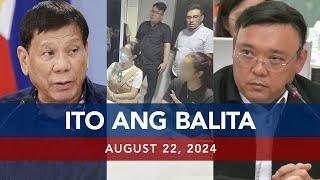 UNTV: Ito Ang Balita | August 22, 2024