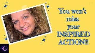 You won’t miss your INSPIRED ACTION!!!
