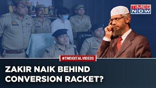 Anti-Hindu Preacher Zakir Naik Running Conversion Racket In UP? Cops Bust Syndicate In Ghaziabad